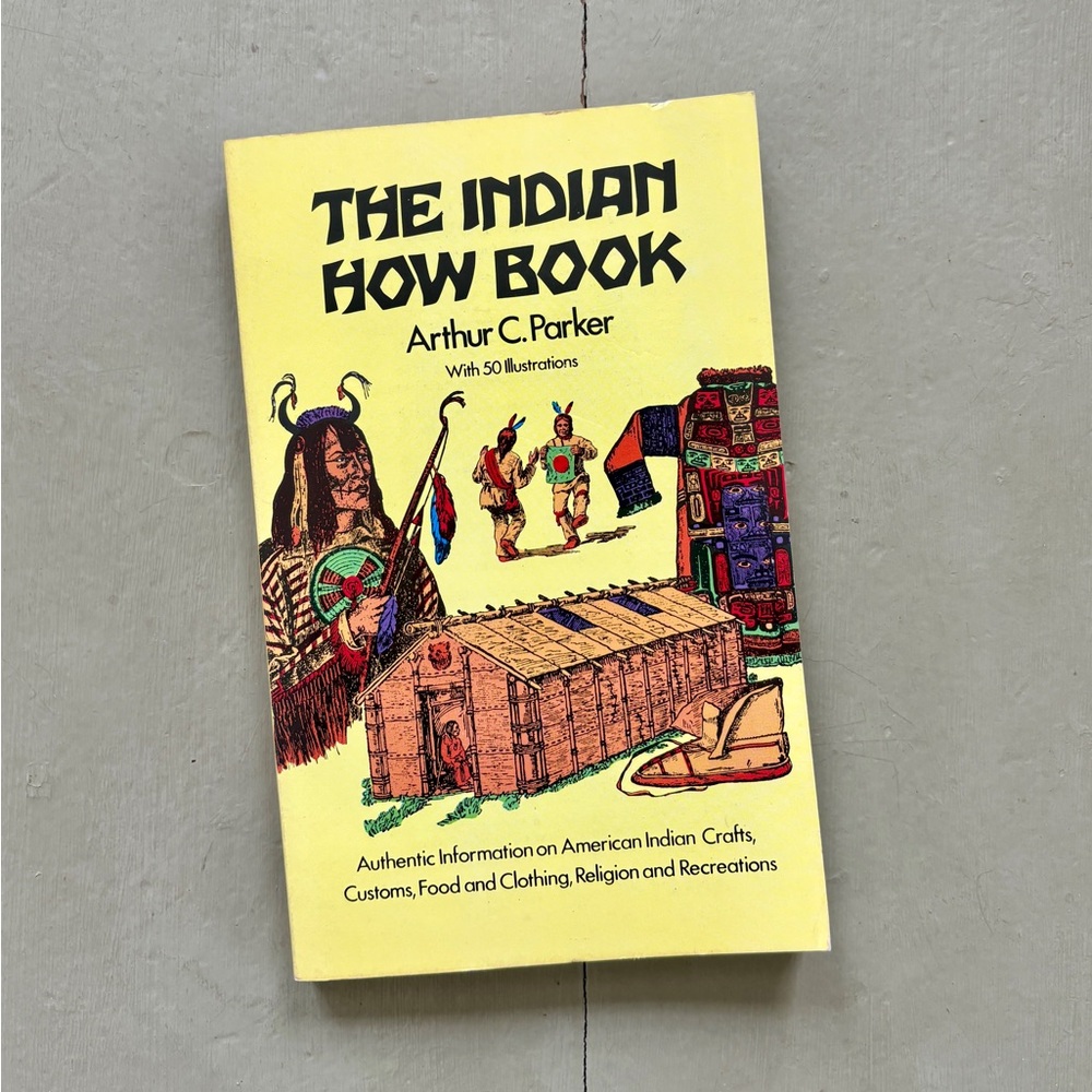 1975 The Indian How Book American Indian Crafts Customs Religion Native Life